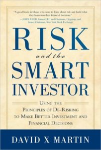 Risk and the Smart Investor by David X Martin is available for sale on Amazon.